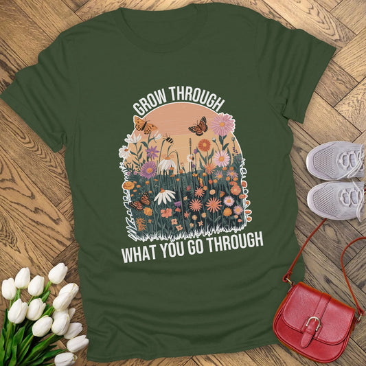 Grow through what you go through t-shirt.