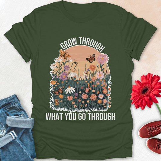 Grow through what you go through t-shirt.
