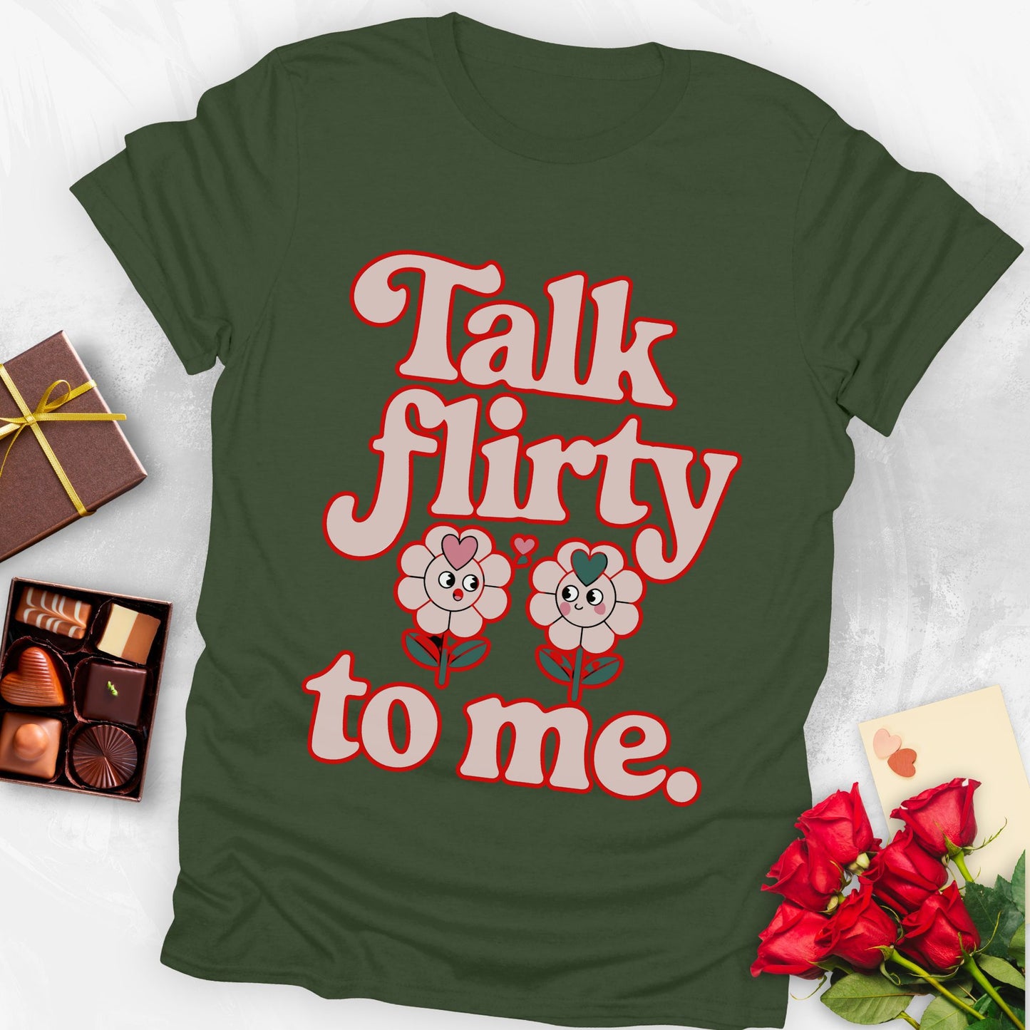 Talk flirty to me T-shirt
