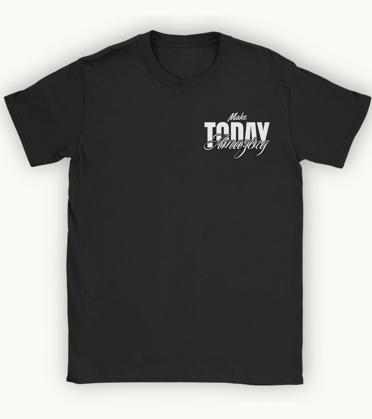 Make today amazing t-shirt.