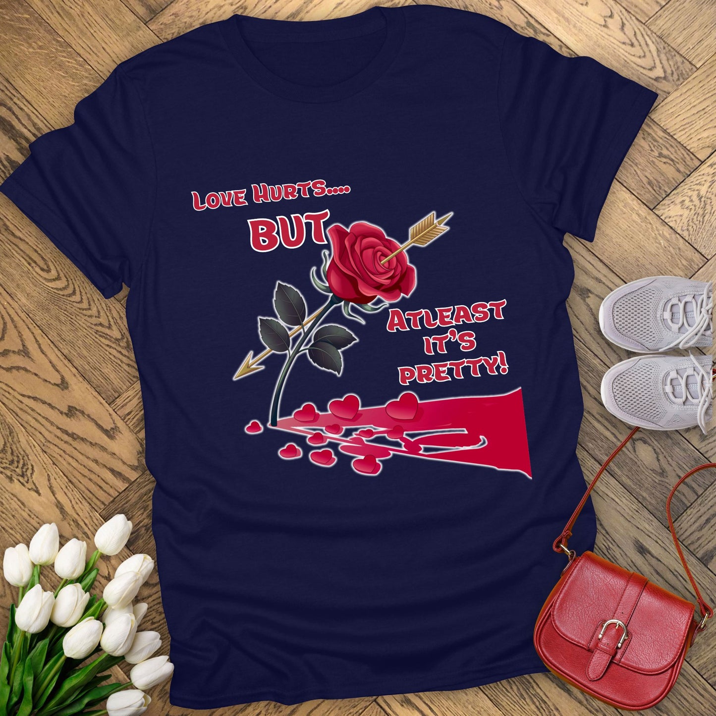 Love hurts but atleast its pretty T-shirt