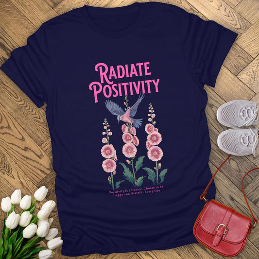 Radiate positivity t-shirt.