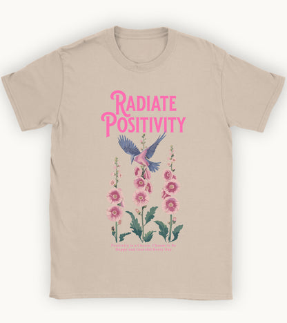 Radiate positivity t-shirt.