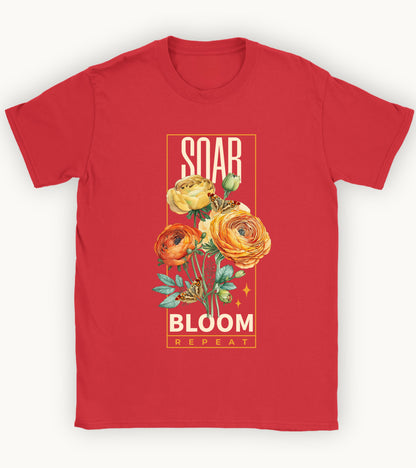 Soar, Bloom , Repeat t-shirt.