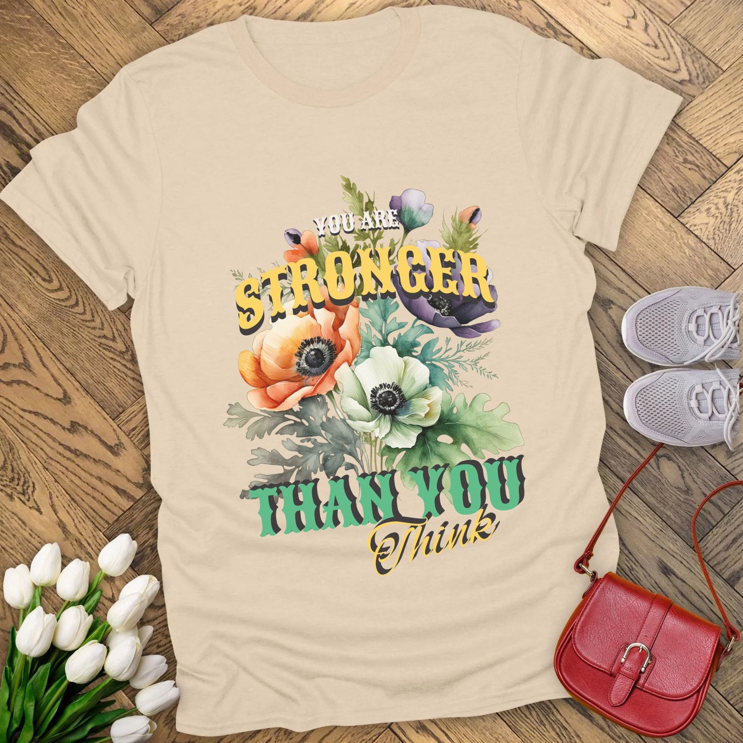 You are stronger than you think t-shirt.