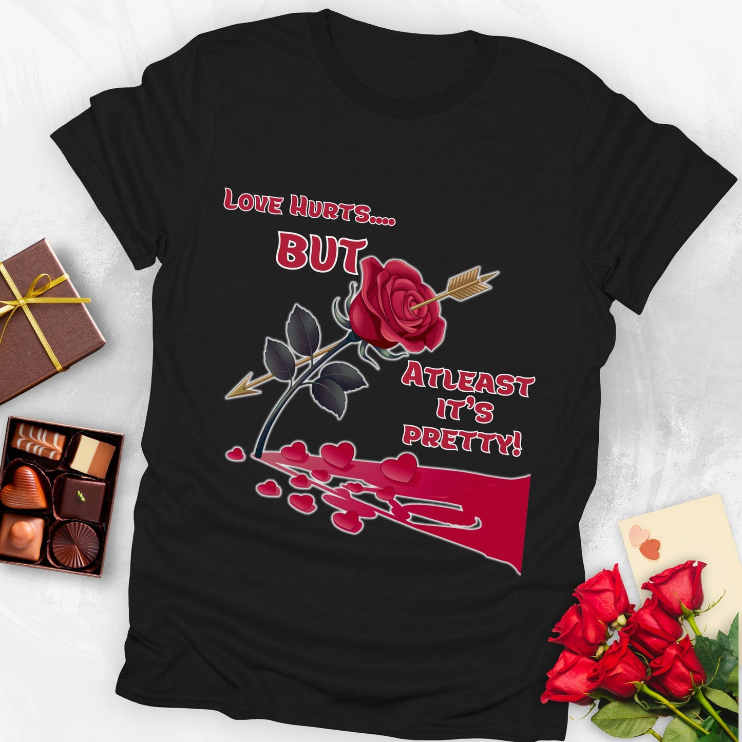 Love hurts but atleast its pretty T-shirt