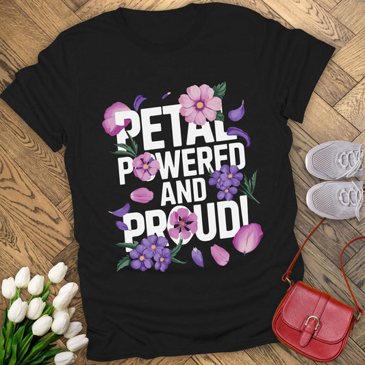 Petal powered and proud T-shirt