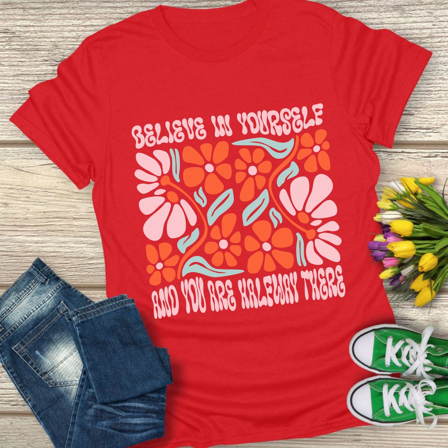 Believe in yourself t-shirt.