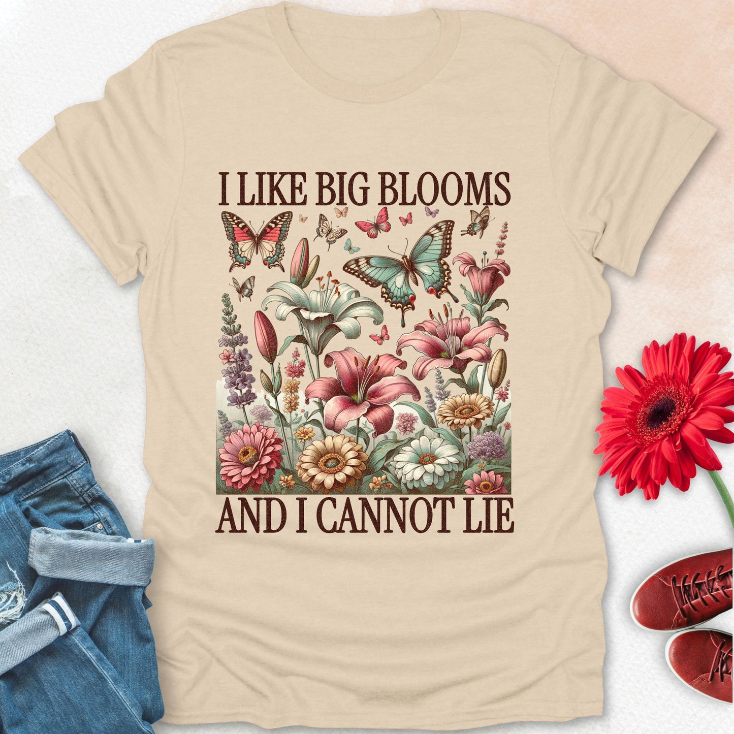 I like big blooms and I cannot lie t-shirt.