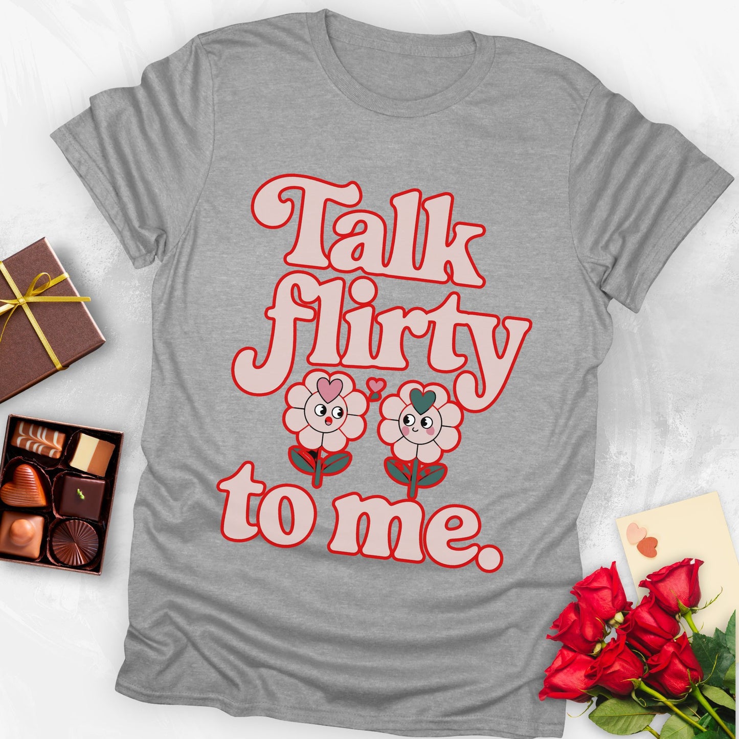 Talk flirty to me T-shirt