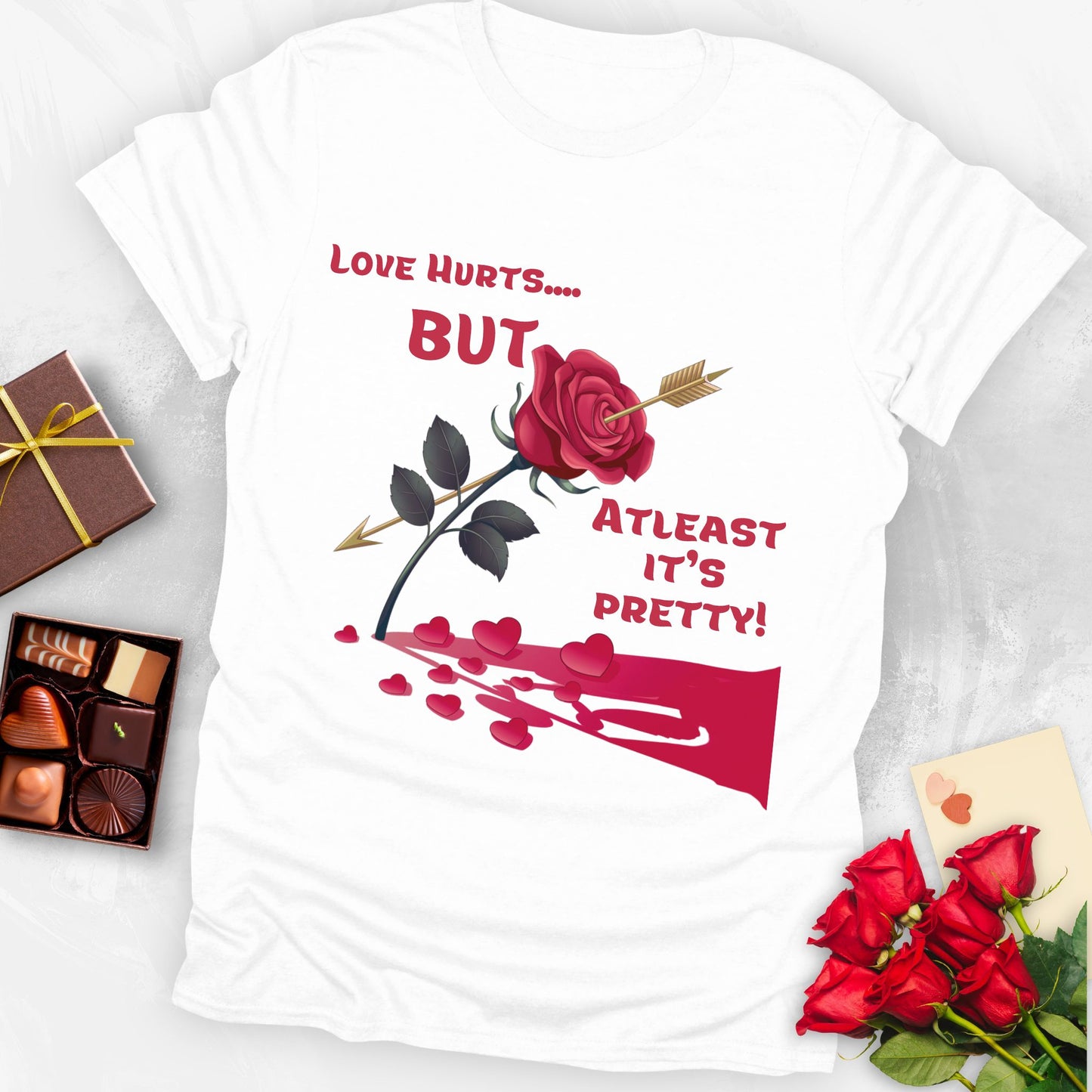 Love hurts but atleast its pretty T-shirt